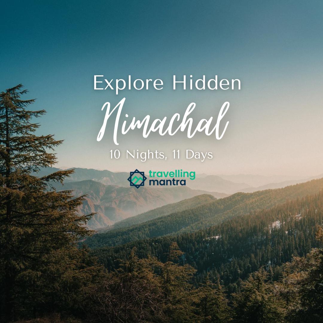 Explore Hidden Himachal 10N 11D